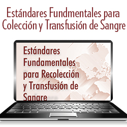 Estándares Fundamentales para Recolección y Transfusión de Sangre